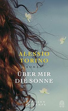 Alessio Torino - Über mir die Sonne